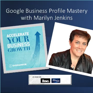 Google Business Profile Mastery | Marilyn Jenkins on Accelerate Your Business Growth with Diane Helbig