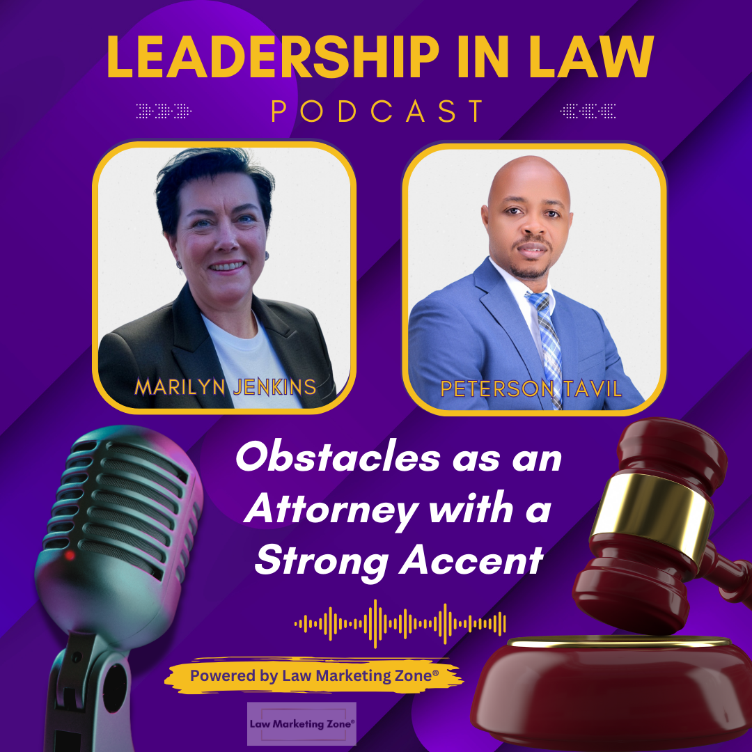 Obstacles as an Attorney with a Strong Accent with Peterson Tavil