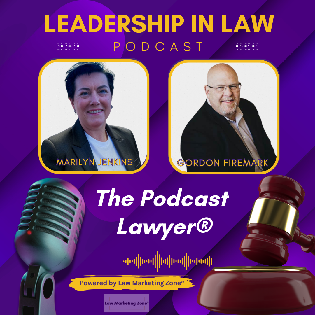 The Podcast Lawyer® with Gordon Firemark