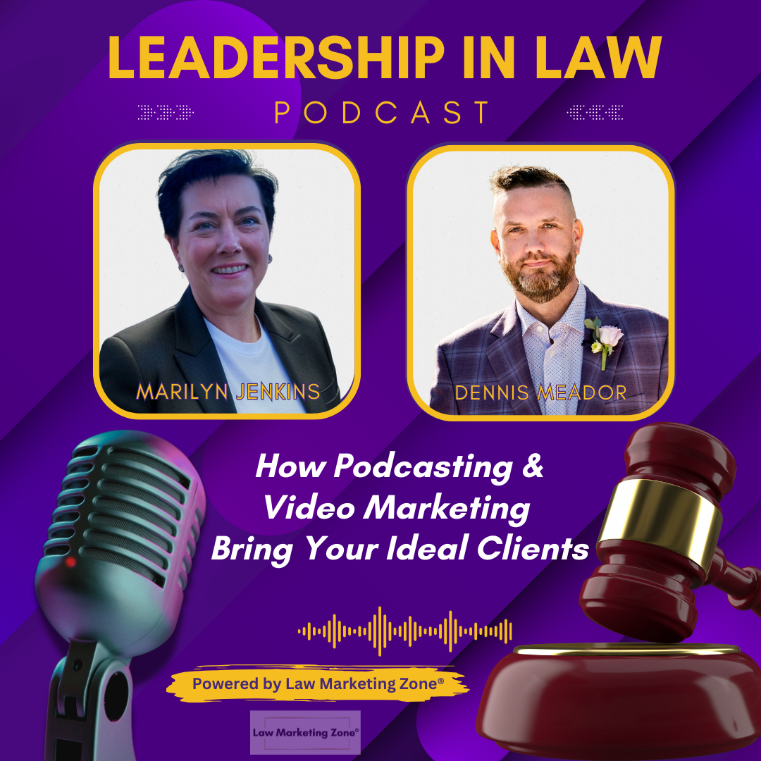 How Podcasting & Video Marketing Bring Your Ideal Clients with Dennis Meador