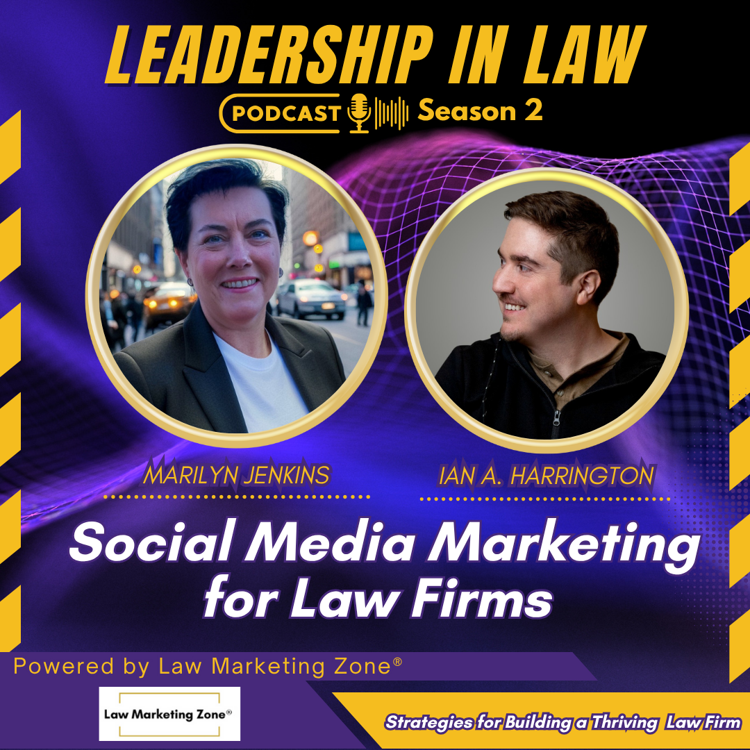 Social Media Marketing for Law Firms with Ian A. Harrington