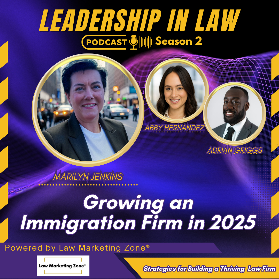 Growing an Immigration Firm in 2025 with Adrian Griggs & Abby Hernandez