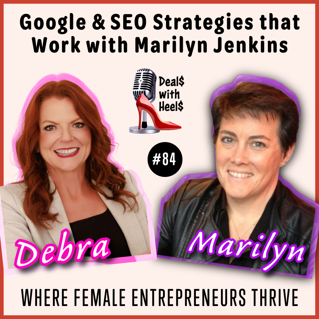 Google & SEO Strategies that Work with Marilyn Jenkins | Deals with Heels – Debra Bowers