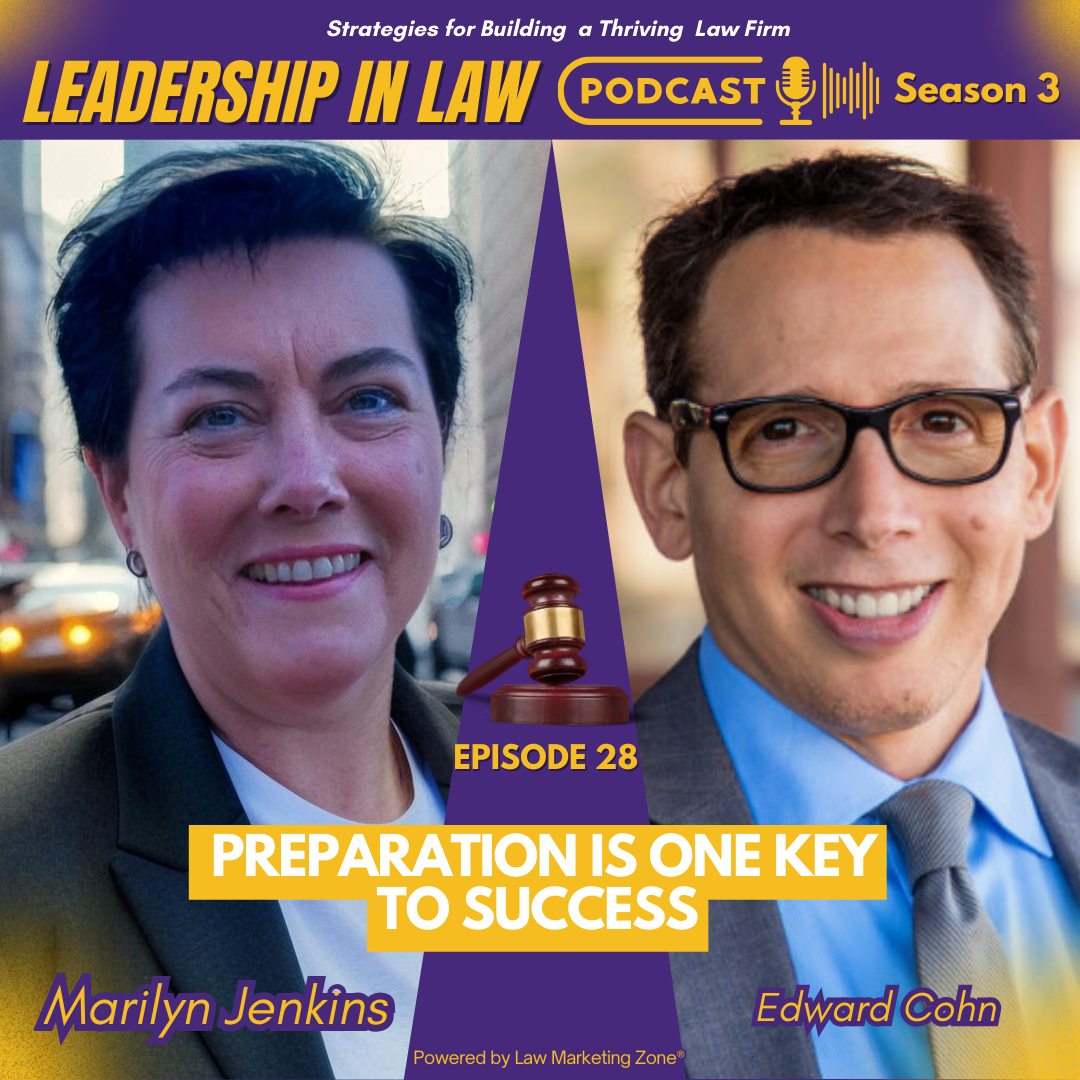 Preparation is One Key to Success with Attorney Edward Cohn