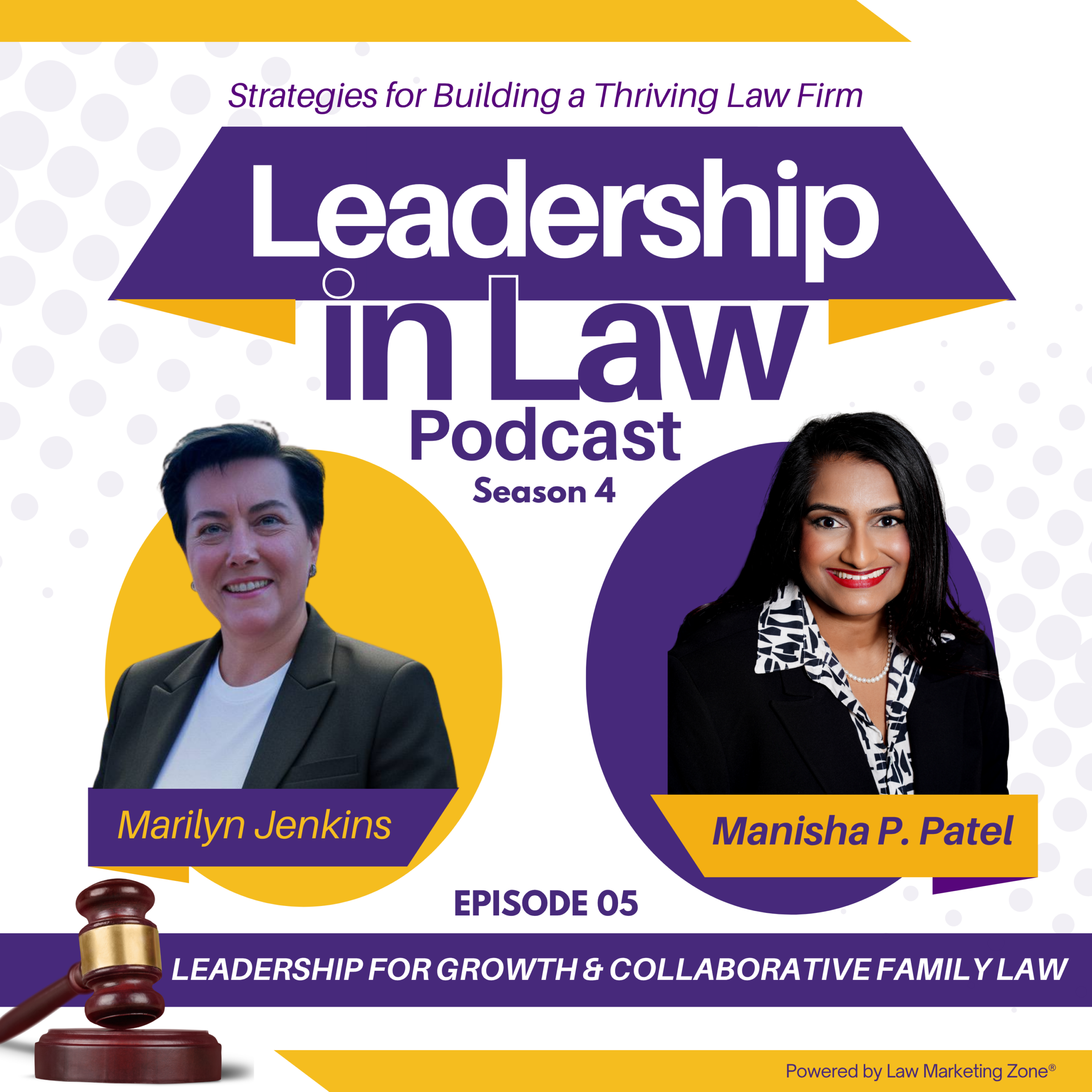 Bar Leadership for Growth & Collaborative Family Law with Manisha P. Patel